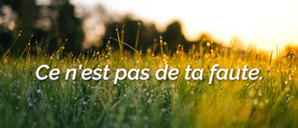 ce n'est pas de ta faute