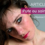 Pute ou sainte ?